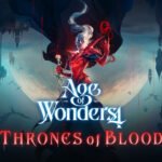 Age of Wonders 4: Thrones of Blood Out Now