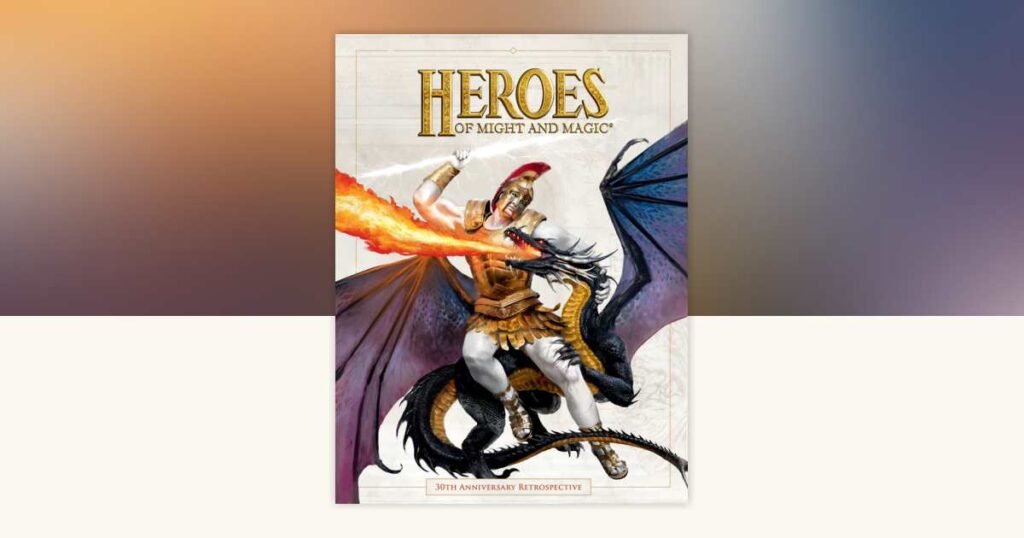 Thirty Years of Astral Dragons and Castle Sieges: The Heroes of Might and Magic Anniversary Book