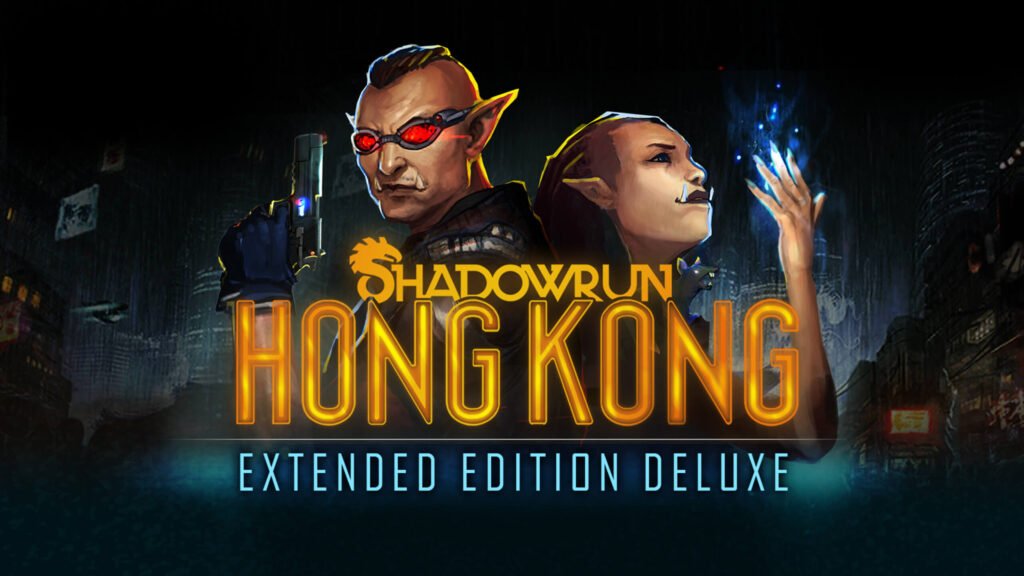 Shadowrun Hong Kong Extended Edition: Magic, Mayhem, and Megacorps in 2056